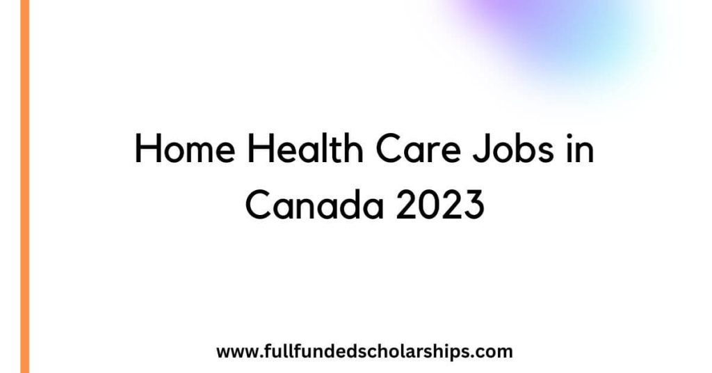 Home Health Care Jobs in Canada 2023