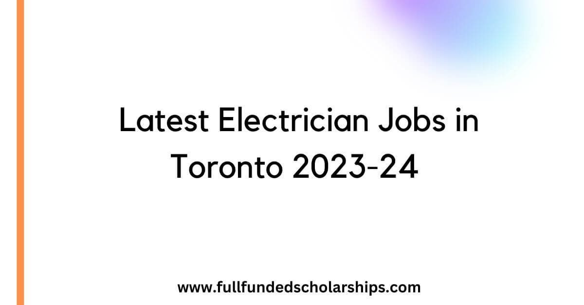 Latest Electrician Jobs in Toronto 2023-24