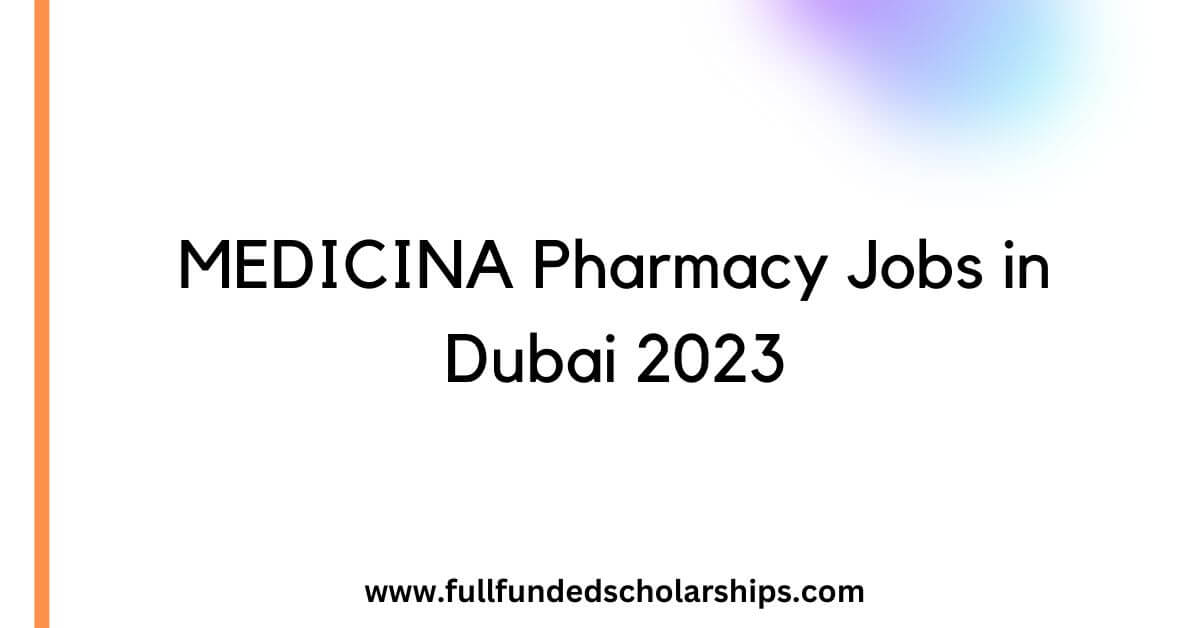 MEDICINA Pharmacy Jobs in Dubai 2023
