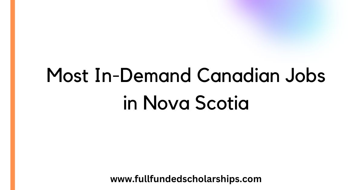 Most In-Demand Canadian Jobs in Nova Scotia