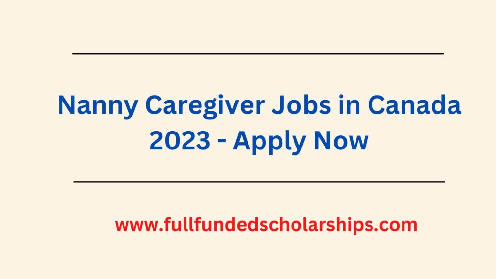 Nanny Caregiver Jobs in Canada 2023 - Apply Now