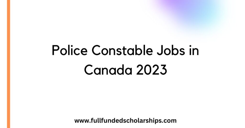 Police Constable Jobs in Canada 2023