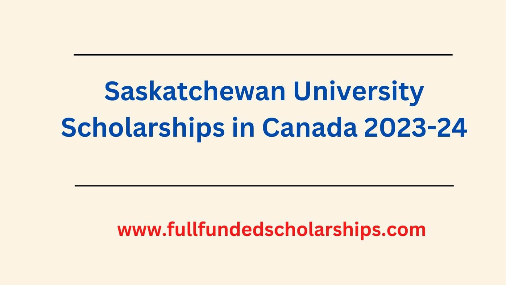 Saskatchewan University Scholarships in Canada 2023-24