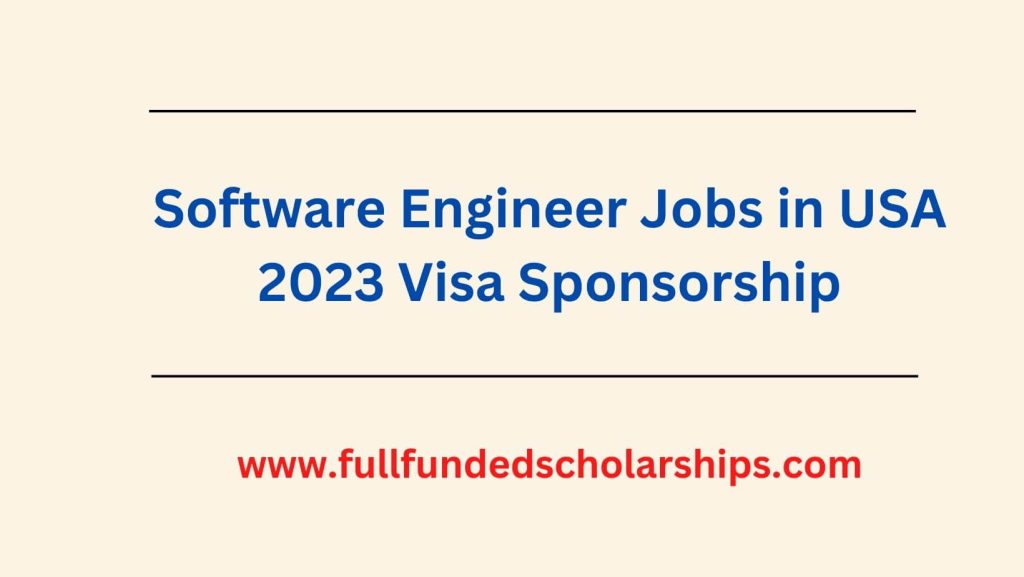 Software Engineer Jobs in USA 2023 Visa Sponsorship
