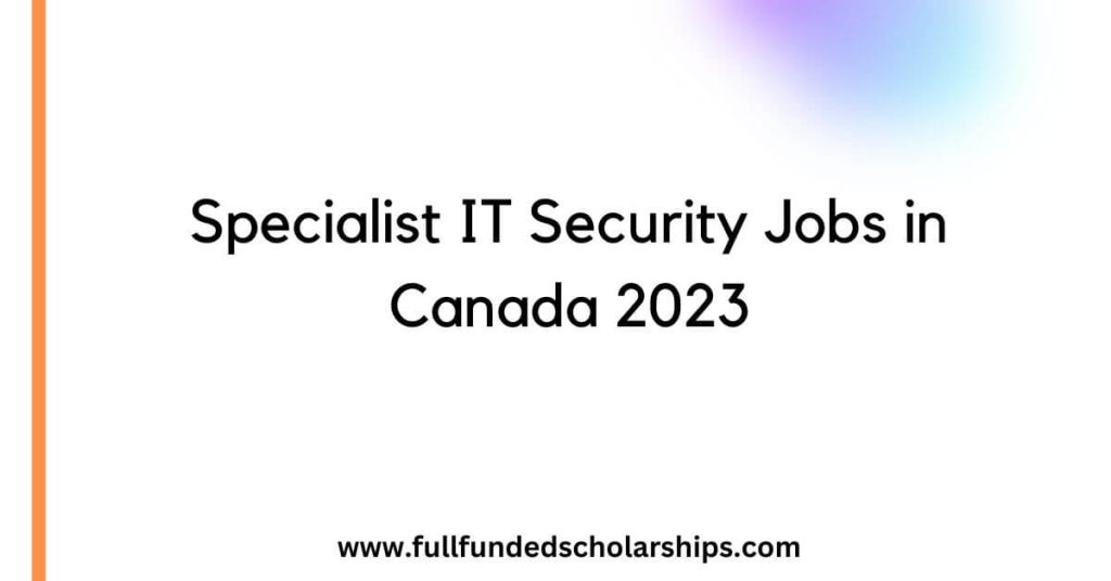 Specialist IT Security Jobs in Canada 2023