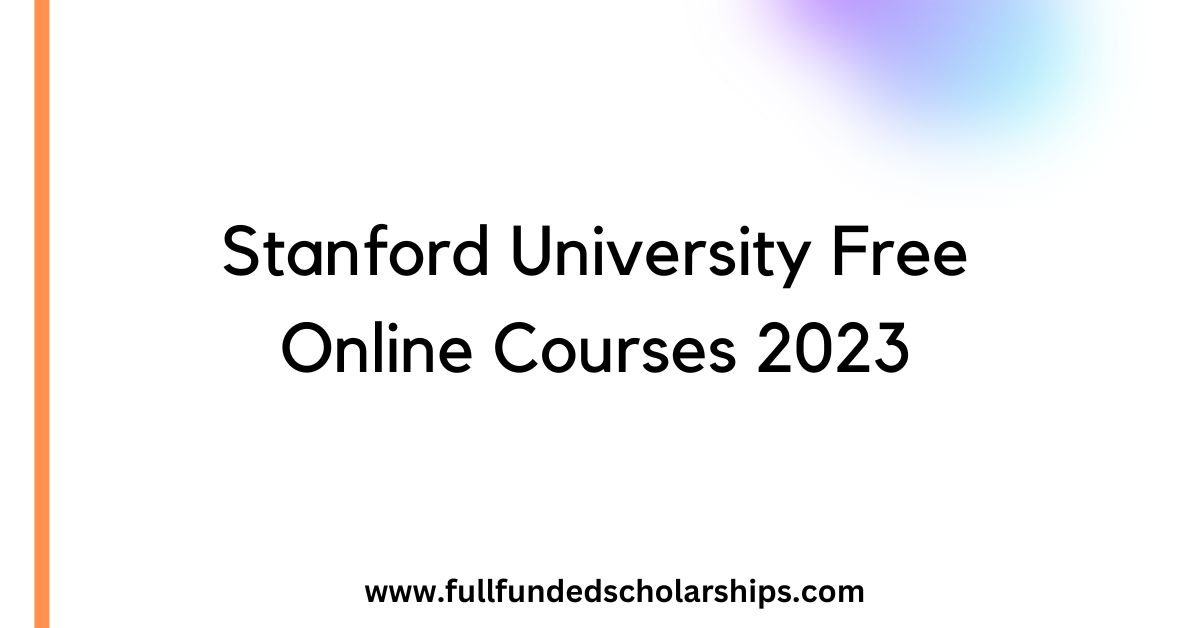 Stanford University Free Online Courses 2023