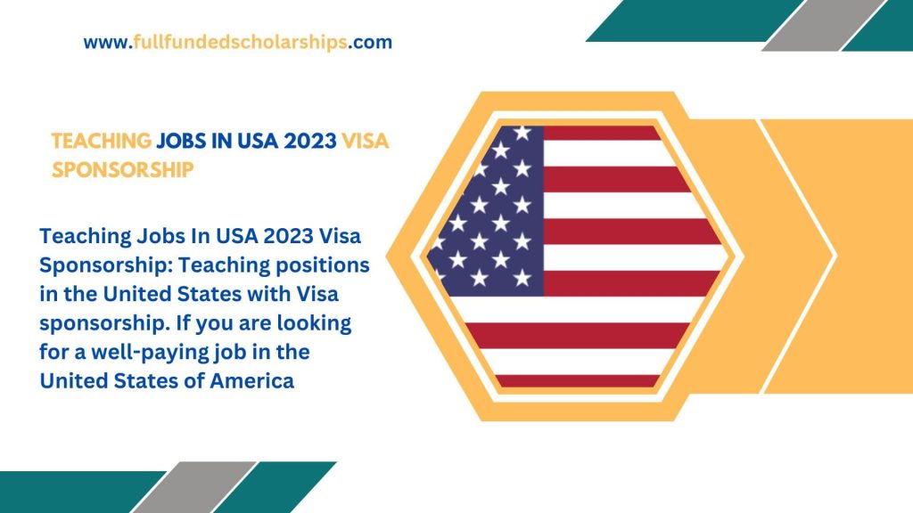 Teaching Jobs In USA 2023 Visa Sponsorship