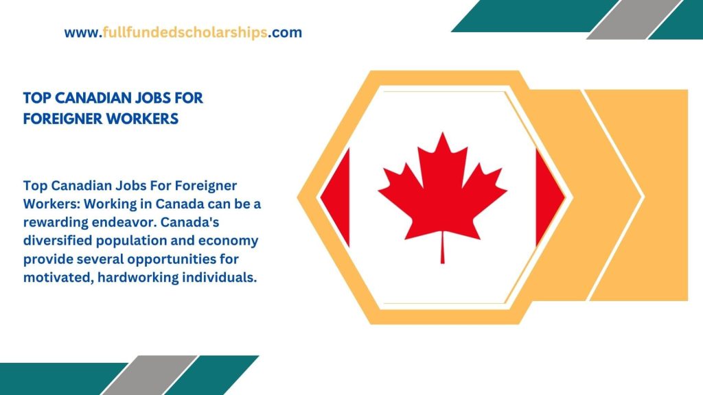 Top Canadian Jobs For Foreigner Workers