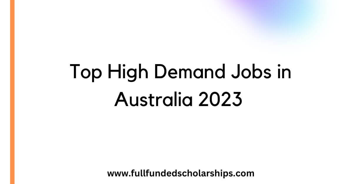 Top High Demand Jobs in Australia 2023