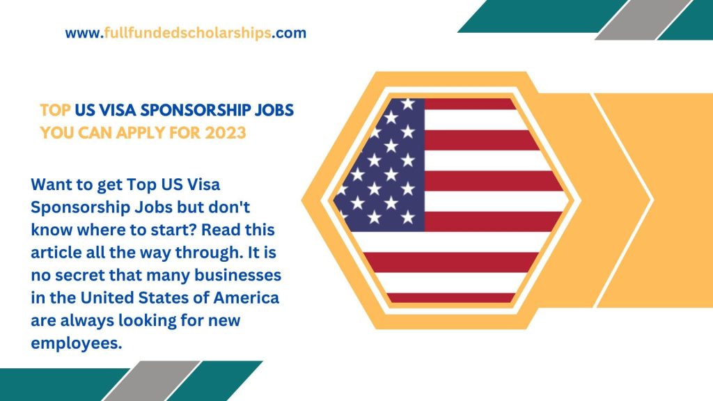 Top US Visa Sponsorship Jobs you Can Apply For 2023