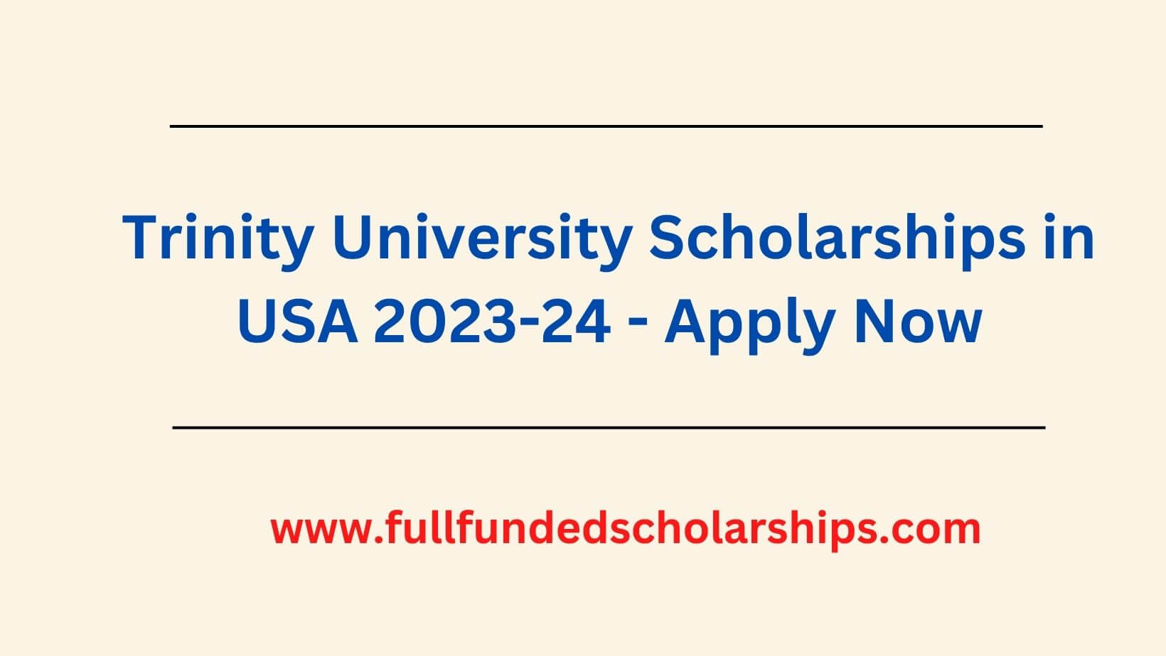 Trinity University Scholarships in USA 2023-24