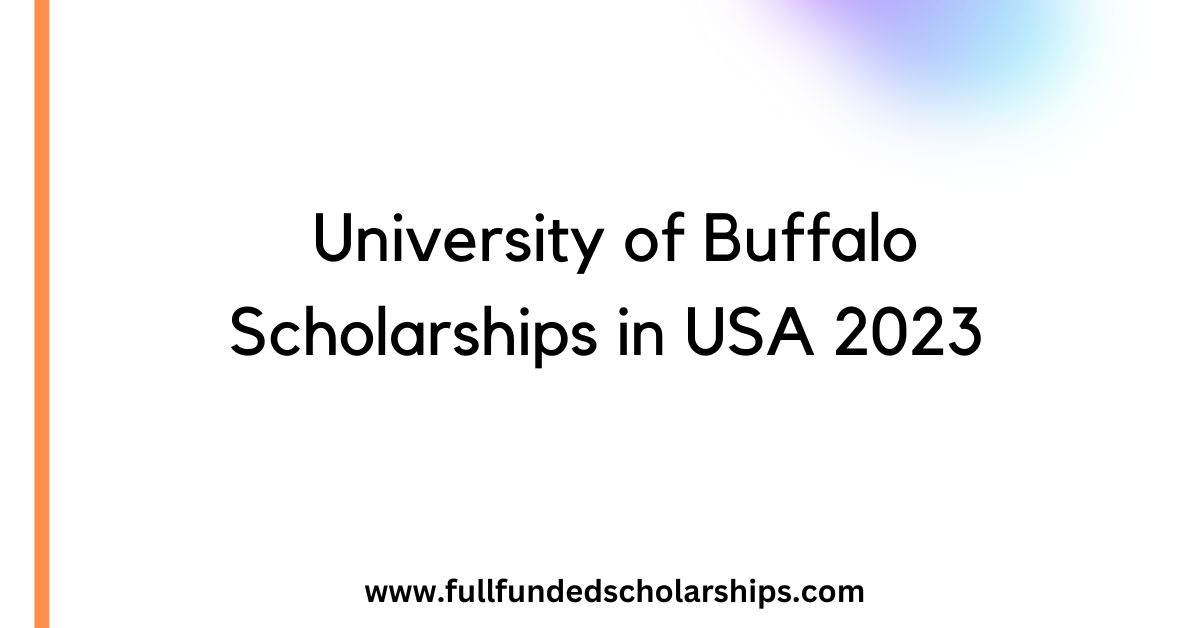 University of Buffalo Scholarships in USA 2023
