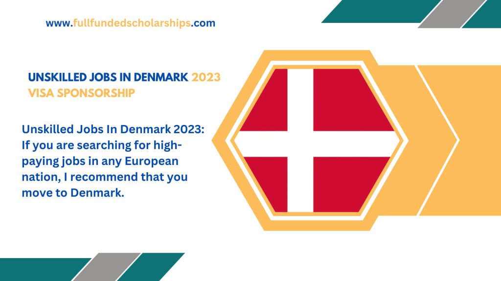 Unskilled Jobs In Denmark 2023 Visa Sponsorship