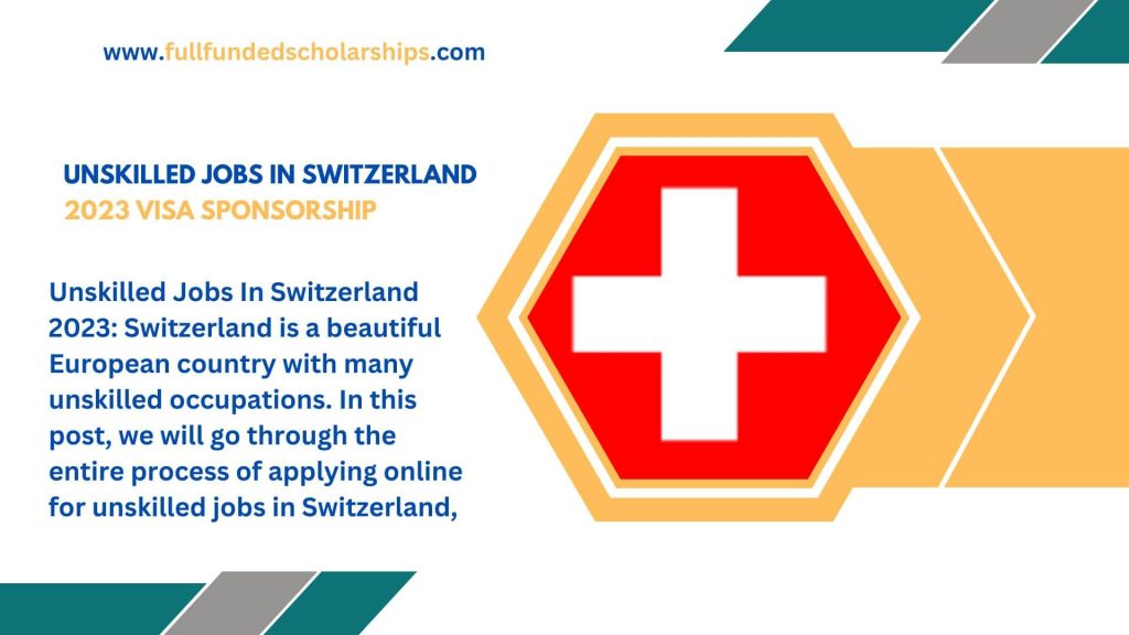 Unskilled Jobs In Switzerland 2023 Visa Sponsorship