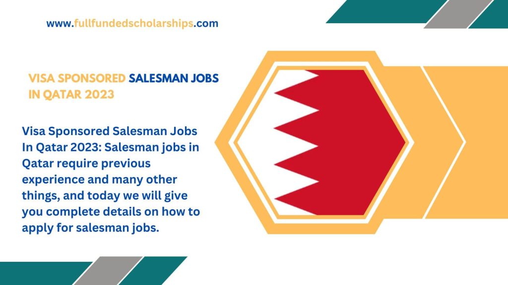 Visa Sponsored Salesman Jobs In Qatar 2023