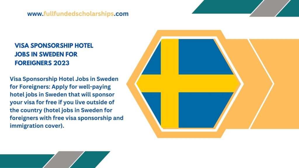 Visa Sponsorship Hotel Jobs in Sweden for Foreigners 2023