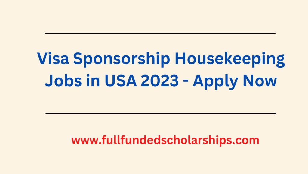 Visa Sponsorship Housekeeping Jobs in USA 2023 - Apply Now