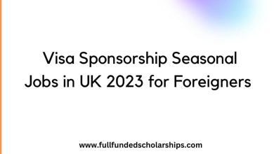 Visa Sponsorship Seasonal Jobs in UK 2023 for Foreigners