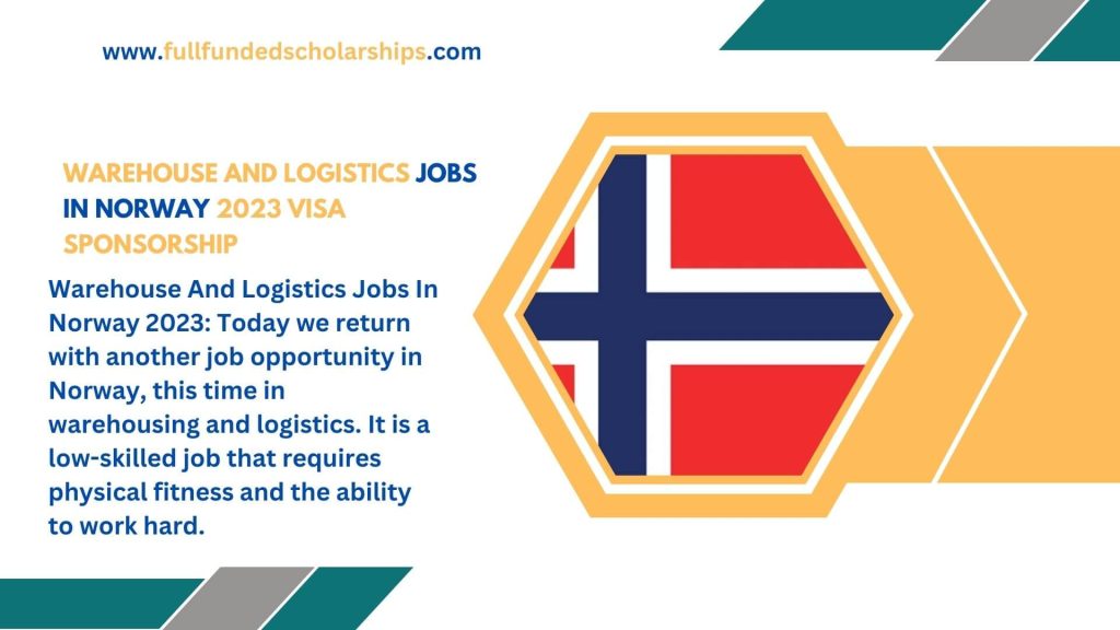 Warehouse And Logistics Jobs In Norway 2023 Visa Sponsorship