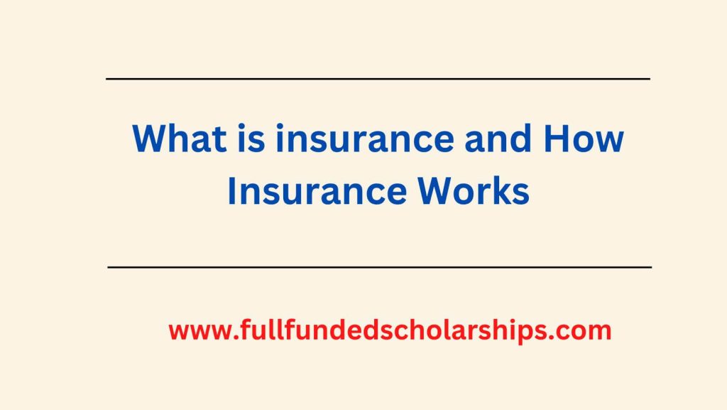 What is insurance and How Insurance Works