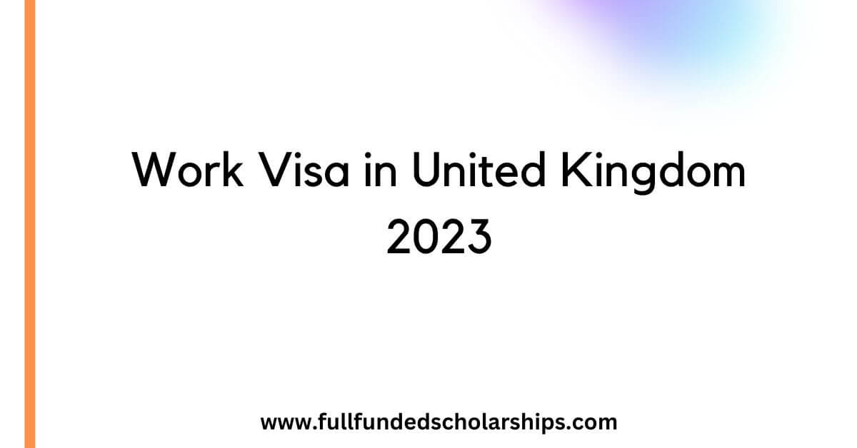 Work Visa in United Kingdom 2023