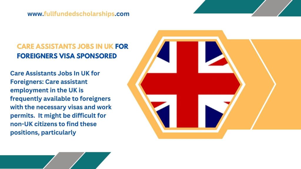 Care Assistants Jobs In UK for Foreigners Visa Sponsored