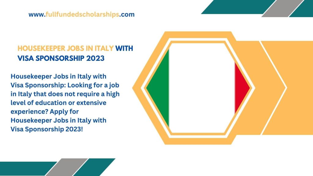 Housekeeper Jobs in Italy with Visa Sponsorship 2023