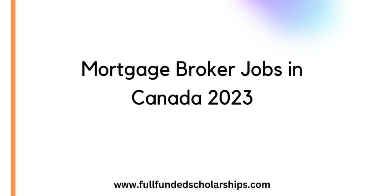 Mortgage Broker Jobs in Canada 2023