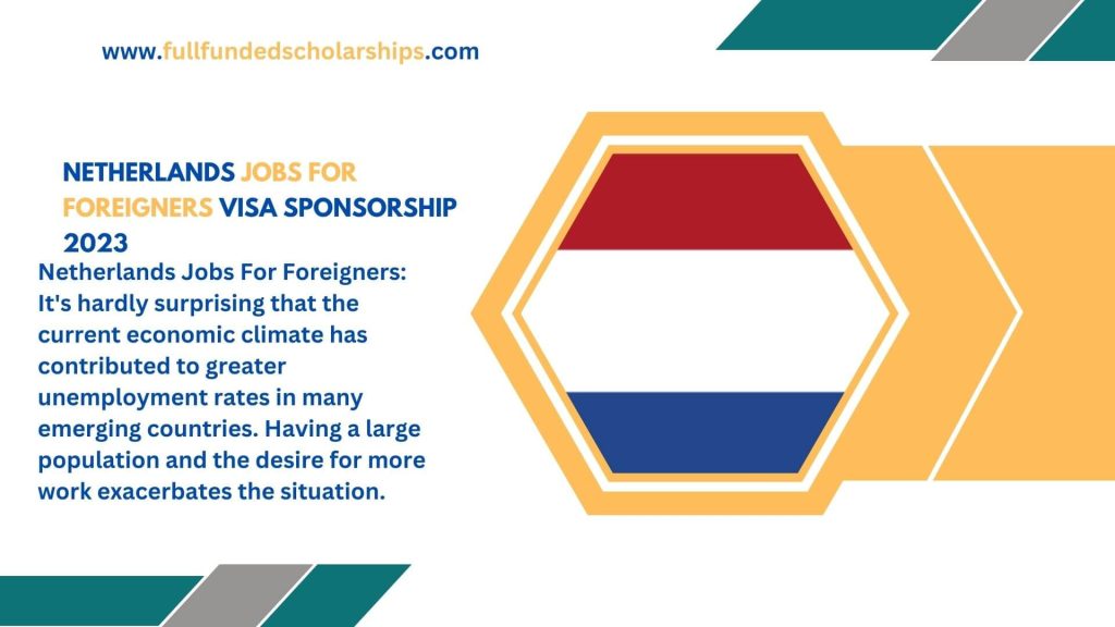 Netherlands Jobs For Foreigners Visa Sponsorship 2023