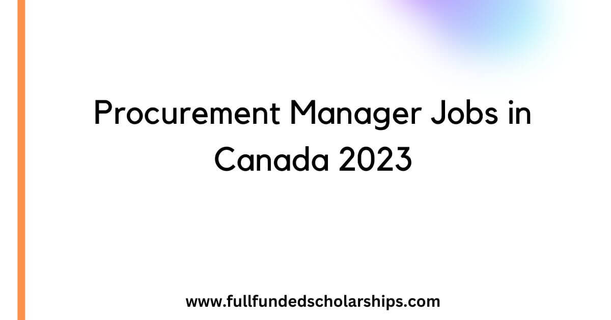 Procurement Manager Jobs in Canada 2023