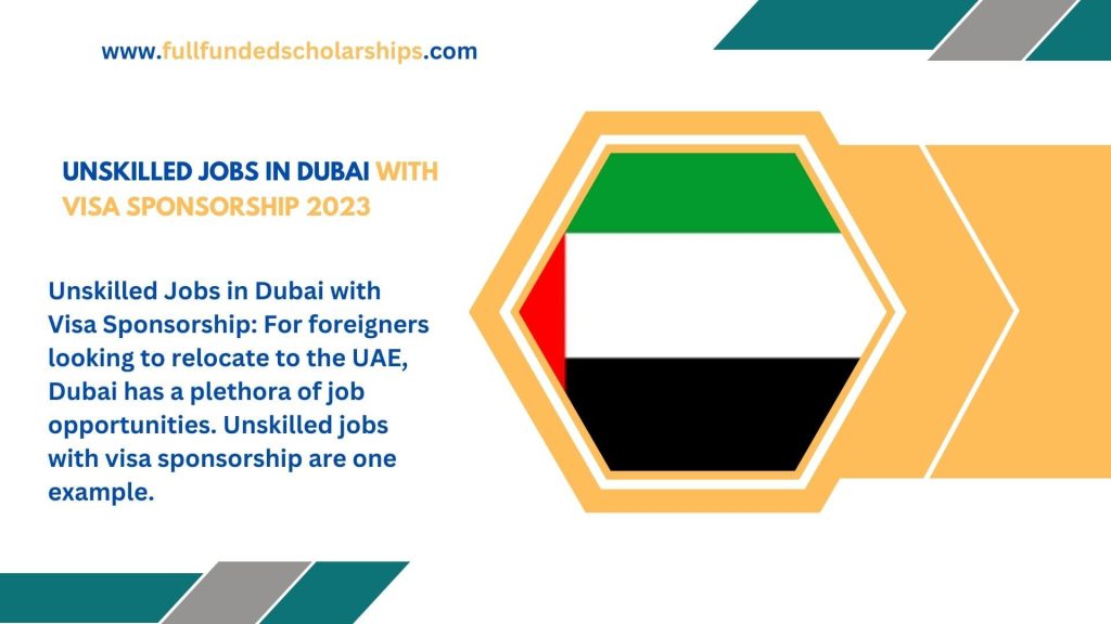 Unskilled Jobs in Dubai with Visa Sponsorship 2023