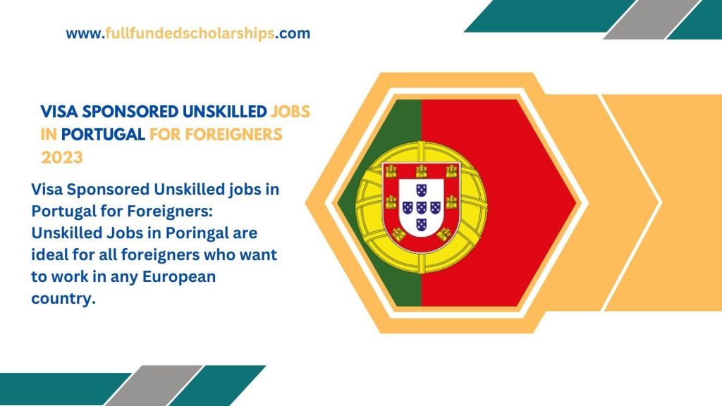 Visa Sponsored Unskilled jobs in Portugal for Foreigners 2023