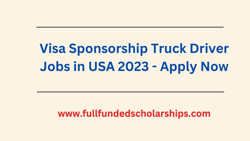 Visa Sponsorship Truck Driver Jobs in USA 2023