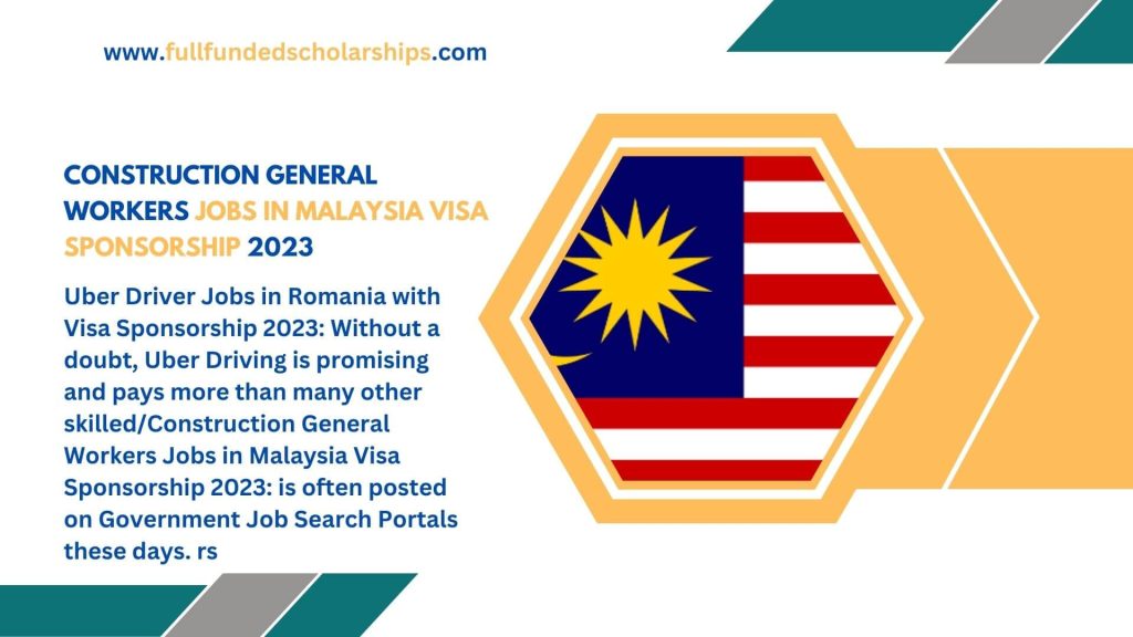 Construction General Workers Jobs in Malaysia Visa Sponsorship 2023