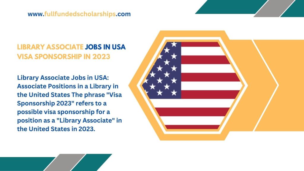 Library Associate Jobs in USA Visa Sponsorship in 2023