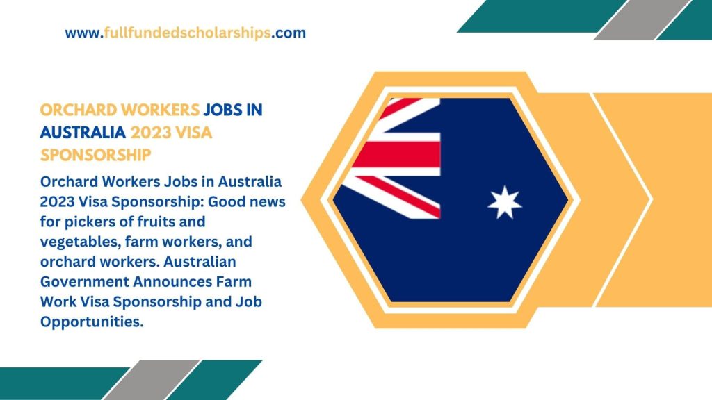 Orchard Workers Jobs in Australia 2023 Visa Sponsorship
