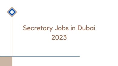 Secretary Jobs in Dubai 2023