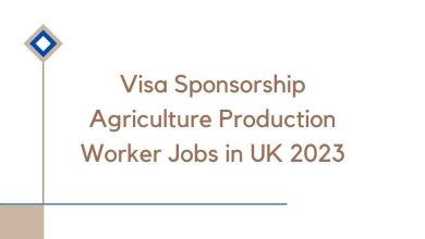 Visa Sponsorship Agriculture Production Worker Jobs in UK 2023