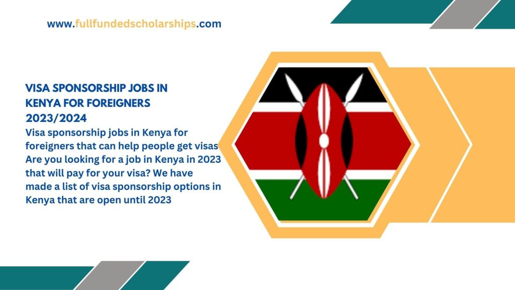 Visa Sponsorship Jobs in Kenya For Foreigners 20232024