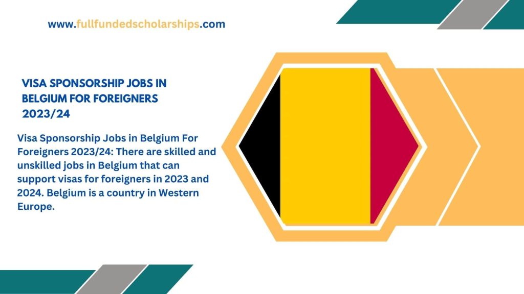 Visa Sponsorship Jobs in Belgium For Foreigners 202324